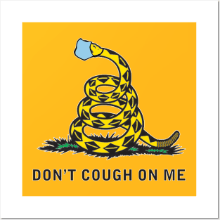 Don't Cough On Me Posters and Art